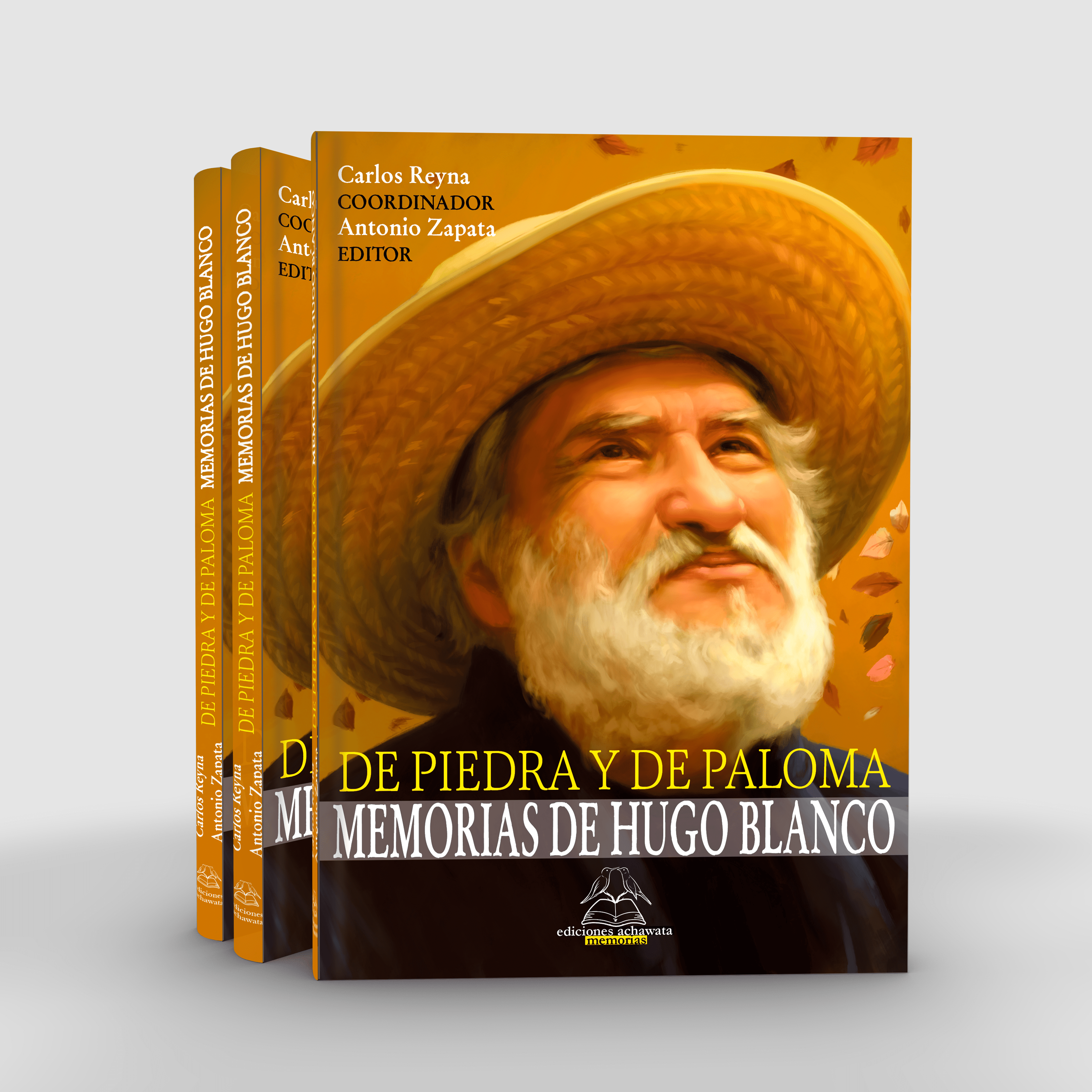 De piedra y de paloma. Memorias de Hugo Blanco