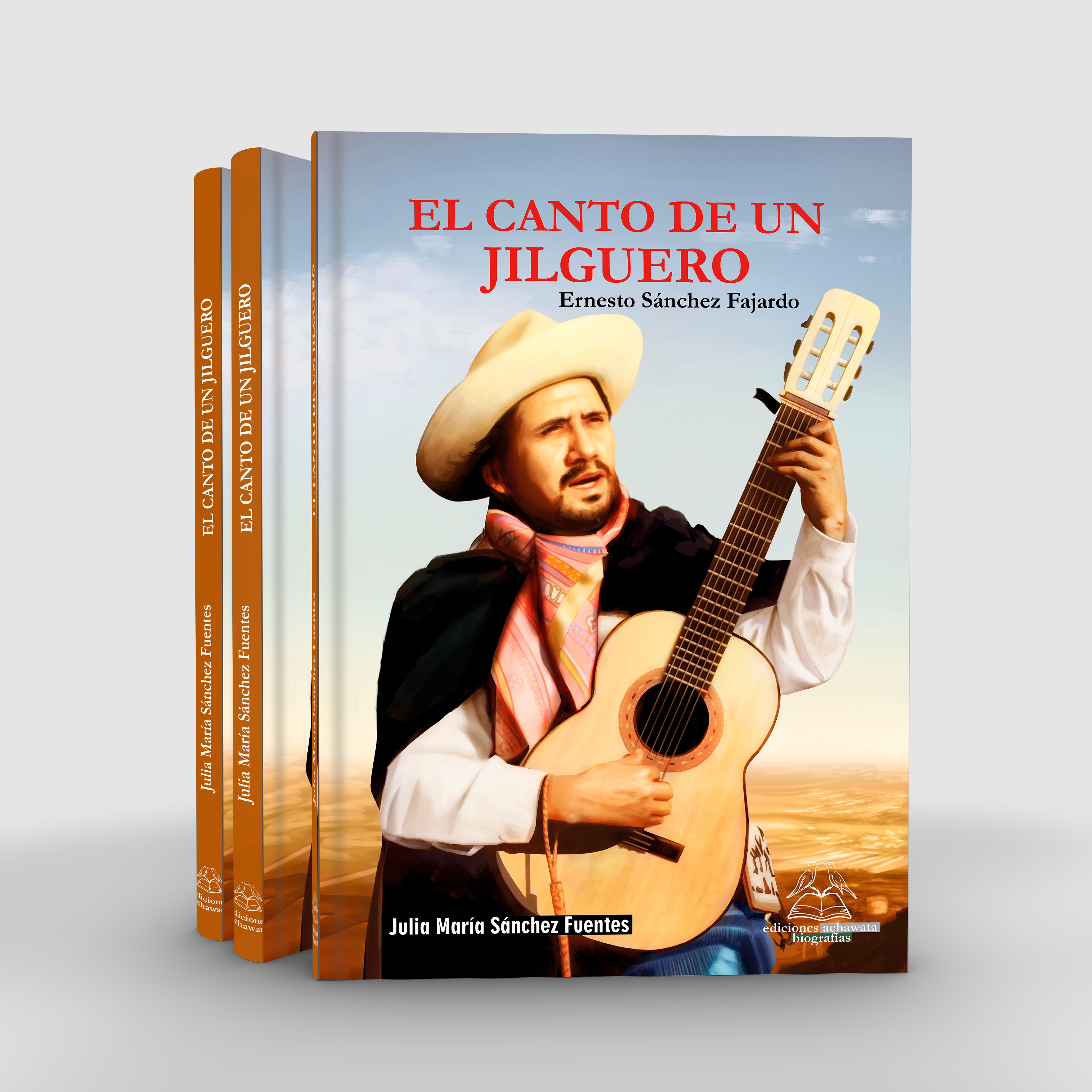 El canto de un Jilguero. Ernesto Sánchez Fajardo (tapa dura)