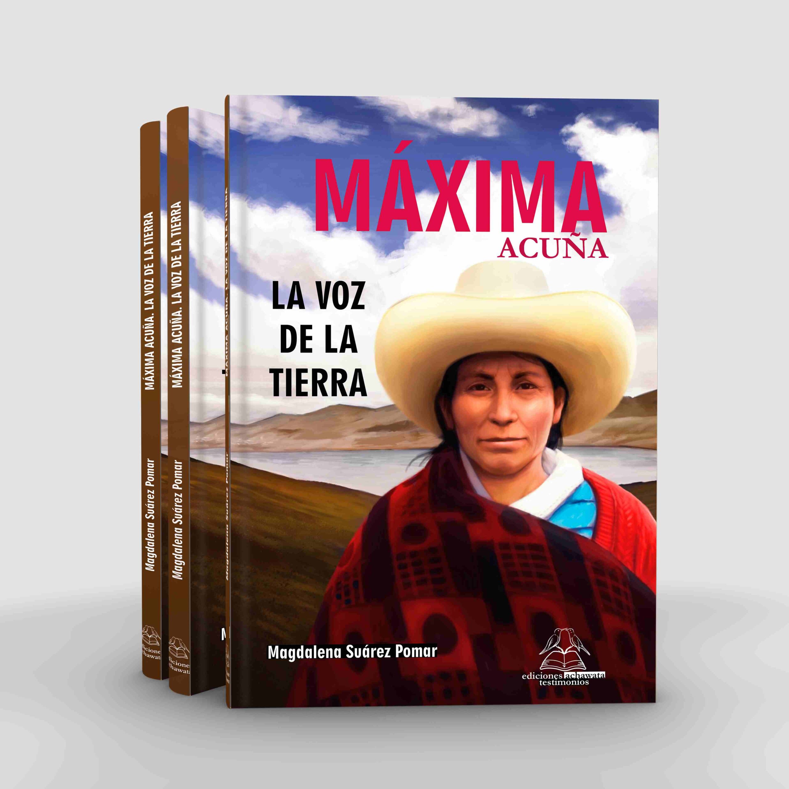 Máxima Acuña. La voz de la tierra
