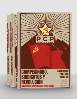Campesinado, sindicatos y revolución. Congresos comunistas (1962-1969)